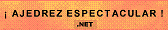 �Ajedrez Espectacular!